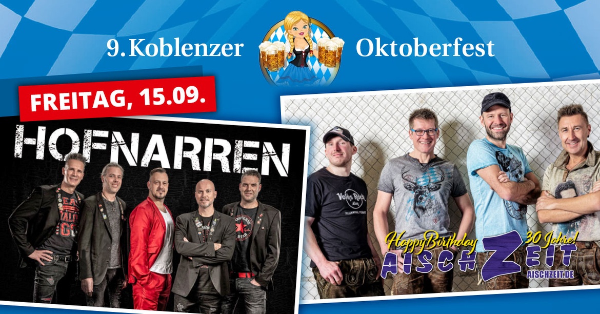 Koblenzer Oktoberfest am 15.09.2023 mit Aischzeit & De Hofnarren