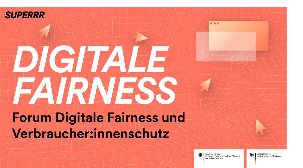 DIGITALE FAIRNESS: Forum Digitale Fairness und Verbraucher:innenschutz