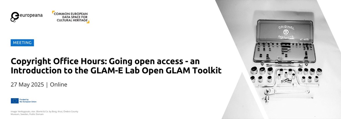 Copyright Office Hours: Going open access - an Introduction to the GLAM-E Lab Open GLAM Toolkit