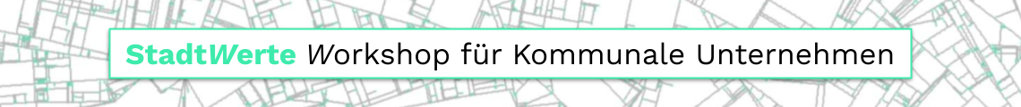 StadtWerte Workshop / CSRD