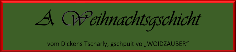 A Weihnachts`gschicht (Schul-Turnhalle/Hohenwarth)