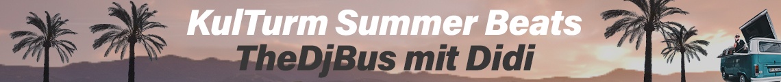 KulTurm Summer Beats - The DJBus mit Didi