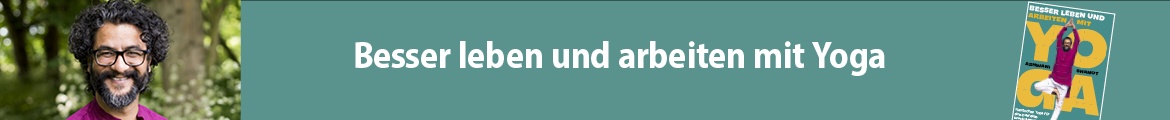 Besser leben und arbeiten mit Yoga