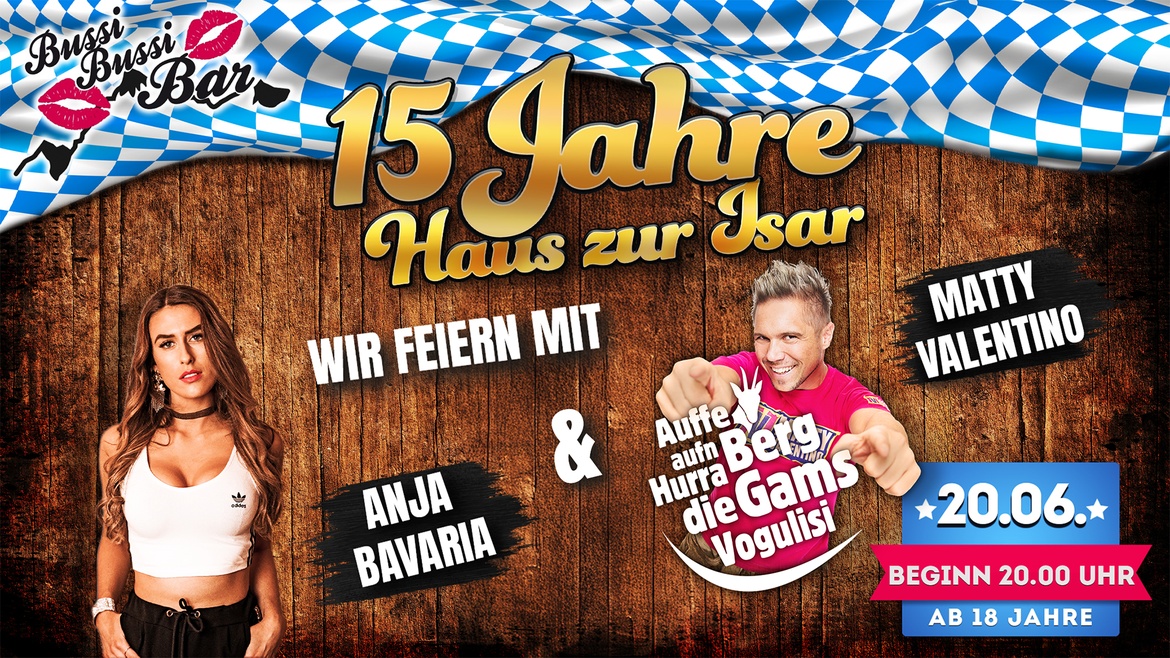 15 Jahre Haus zur Isar (Bussi Bussi Bar – Isar-Almstadl Plattling)