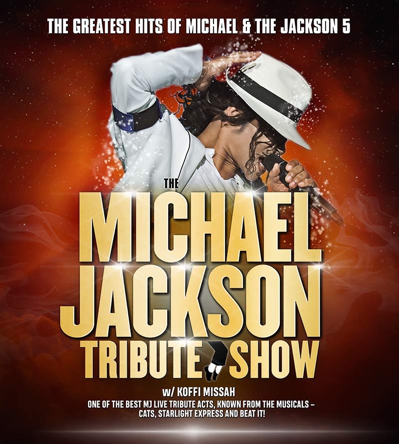 The MICHAEL JACKSON TRIBUTE SHOW