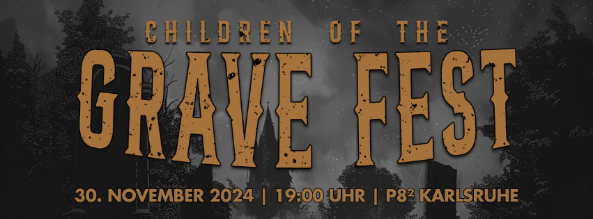 Children of the GRAVE - FEST I