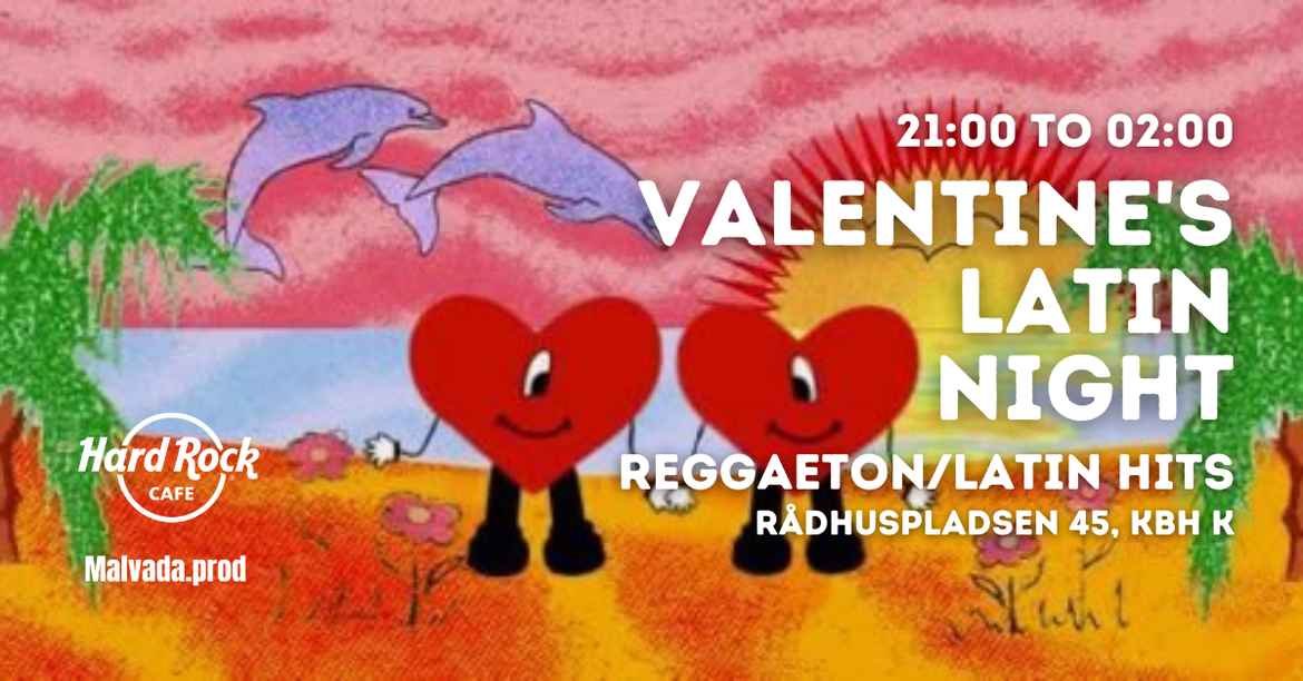 Valentine's Latin Night - Hard Rock Cafe & Malvada.prod