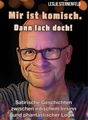 Leslie Sternenfeld - Mir ist komisch. Dann lach doch!