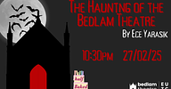 The Haunting of the Bedlam Theatre