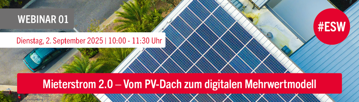 WEBINAR 01: Mieterstrom 2.0 – Vom PV-Dach zum digitalen Mehrwertmodell