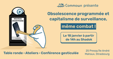 Évènement Commown : Obsolescence programmée et capitalisme de surveillance même combat !