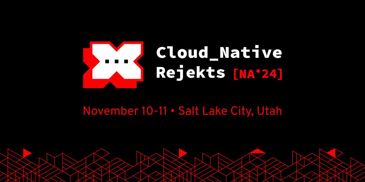 Cloud Native Rejekts NA 2024