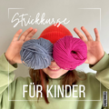 Strickkurs für Kinder 2