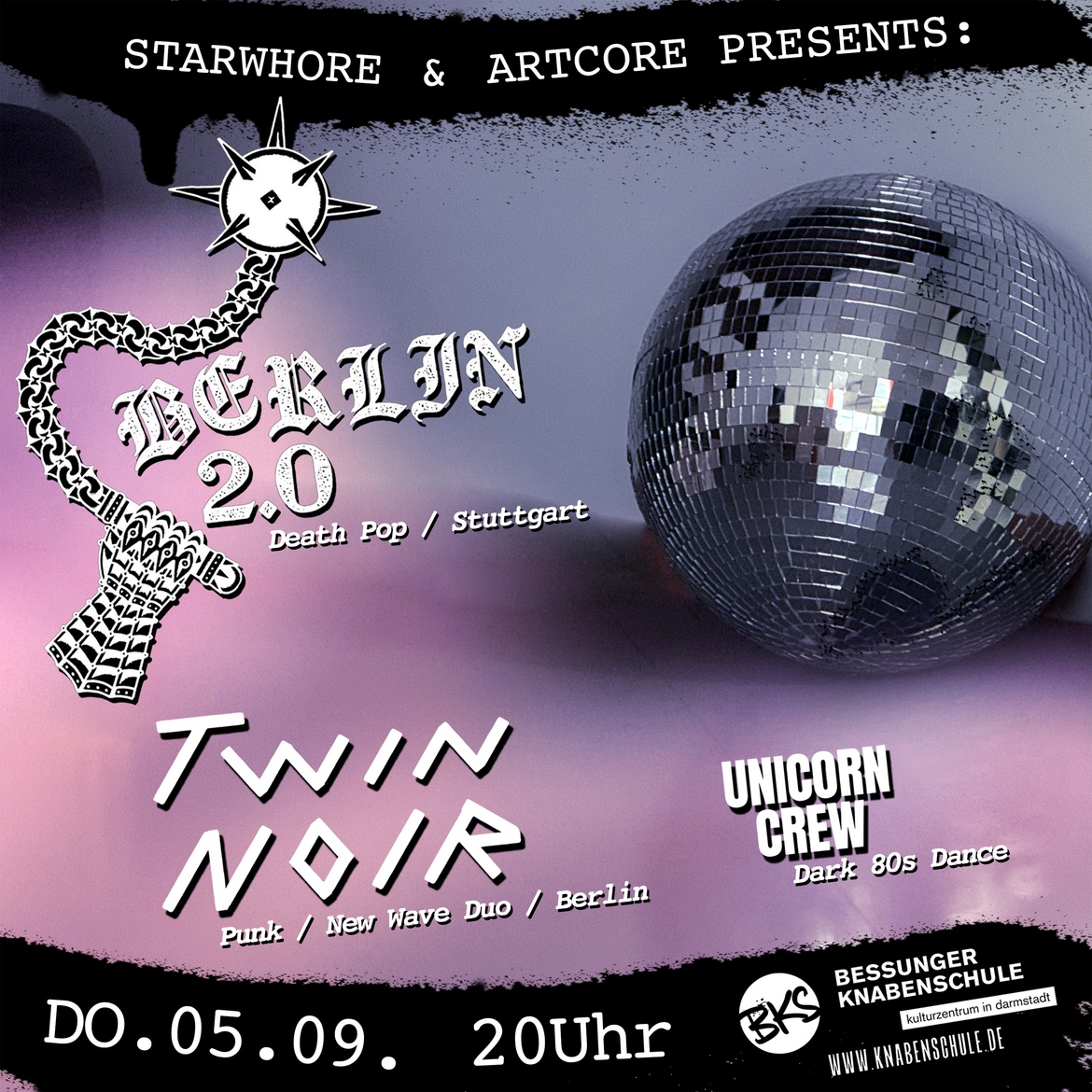 STARWHORE & ARTCORE PRESENTS: Berlin 2.0 / TWIN NOIR  / UNICORN CREW