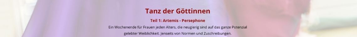 Tanz der Göttinnen - Teil 1: Artemis & Persephone