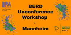 BERD Unconference Workshop - Mannheim