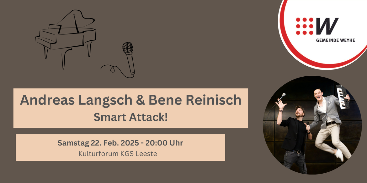 Andreas Langsch und Bene Reinisch "Smart Attack! Der eine Quatscht, der andere singt."