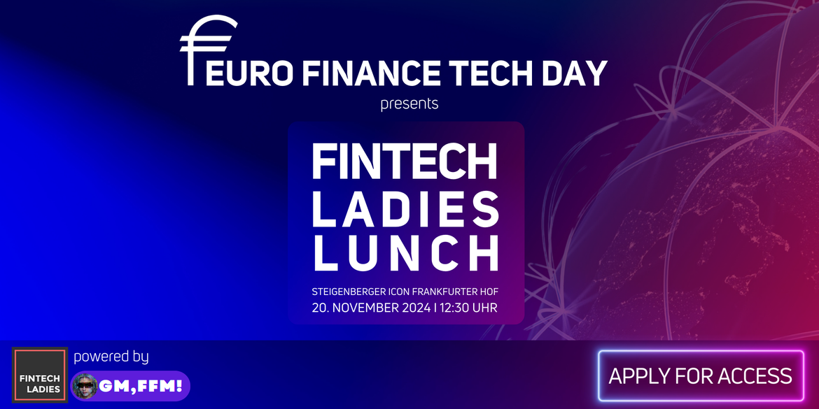 FINTECH LADIES LUNCH - EURO FINANCE TECH DAY