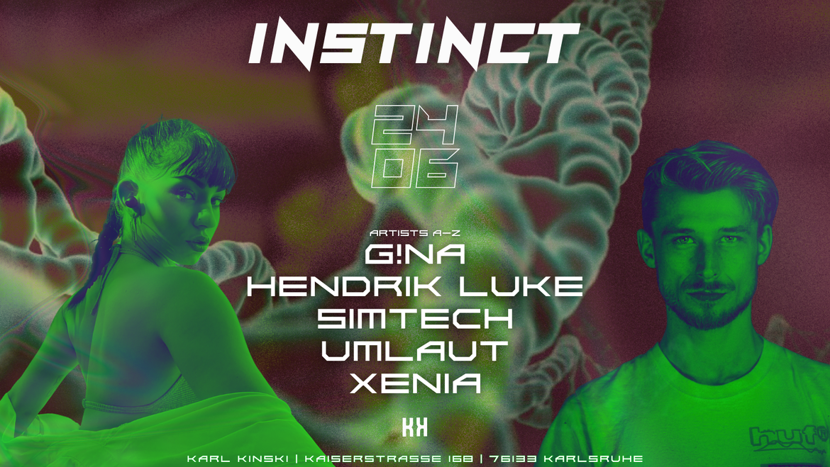 INSTINCT // UMLAUT & XENIA // KARL KINSKI CLUB