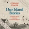 Signed Book: Our Island Stories: Country Walks Through Colonial Britain by Corinne Fowler