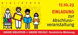 Große Abschlussveranstaltung UNSERE BIBLIOTHEK = UNSERE VIELFALT