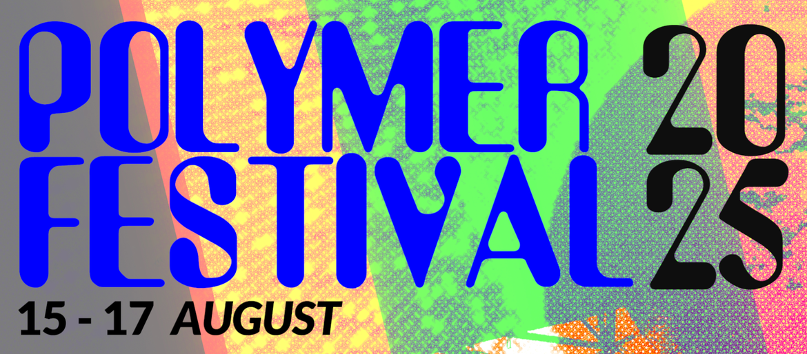 Polymer Festival 2025
