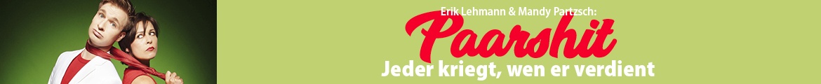 AUSVERKAUFT! Erik Lehmann & Mandy Partzsch: "Paarshit – Jeder kriegt, wen er verdient"