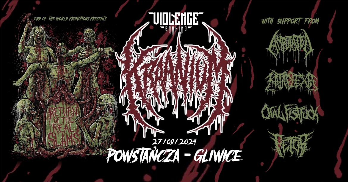 Return of the real Slams tour 2024. Kraanium, Kataplexia, Amputated, Oral Fistfuck, Fetor - Gliwice.