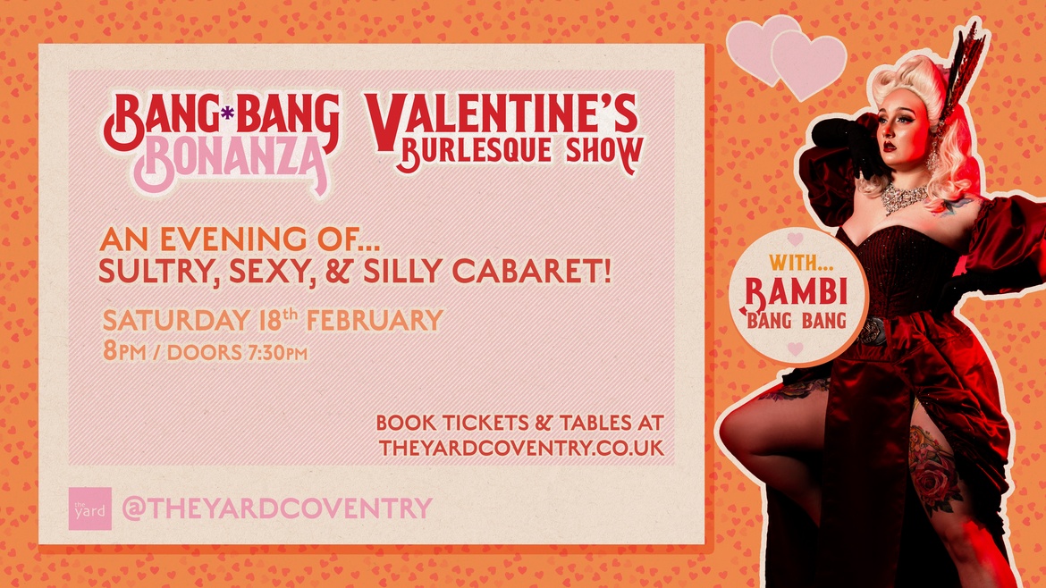 The Bang Bang Bonanza - Valentine's Burlesque Show at The Yard