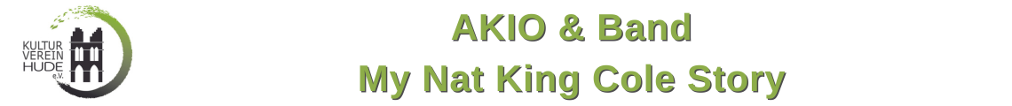 AKIO & BAND - "My Nat King Cole Story"