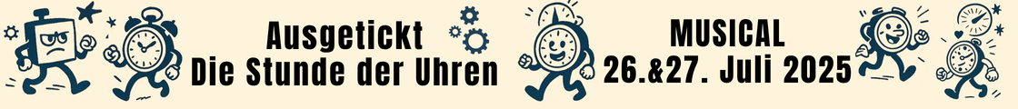 Musical "Ausgetickt - die Stunde der Uhren"