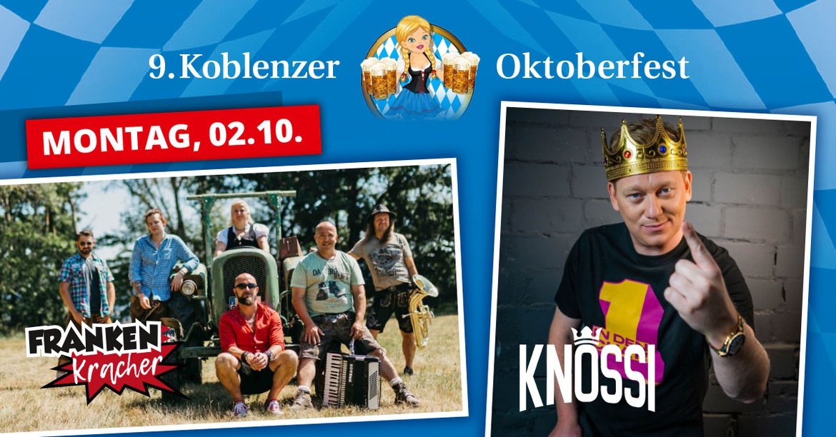 Koblenzer Oktoberfest am 02.10.2023 mit Frankenkracher & Knossi