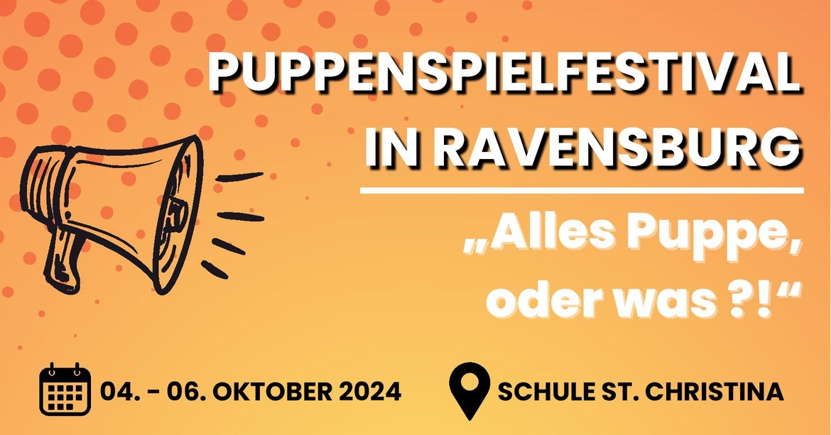 "Alles Puppe, oder was?" - Puppenspielfestival 2024