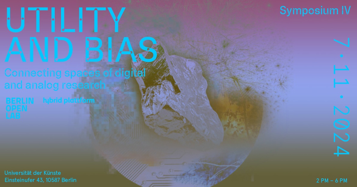 Utility and Bias - IV. Symposium Berlin Open Lab x Hybrid Plattform