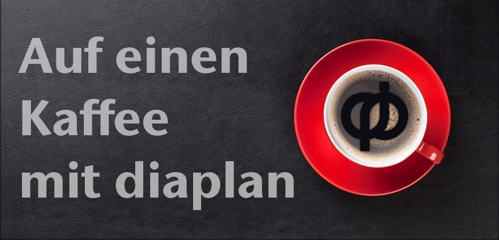 Auf eine Tasse Kaffee mit diaplan