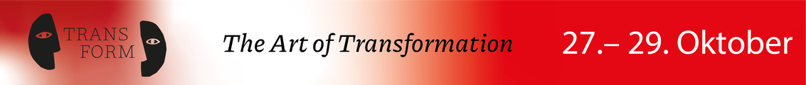 TRANSFORM Symposium Vienna - The Art of Transformation