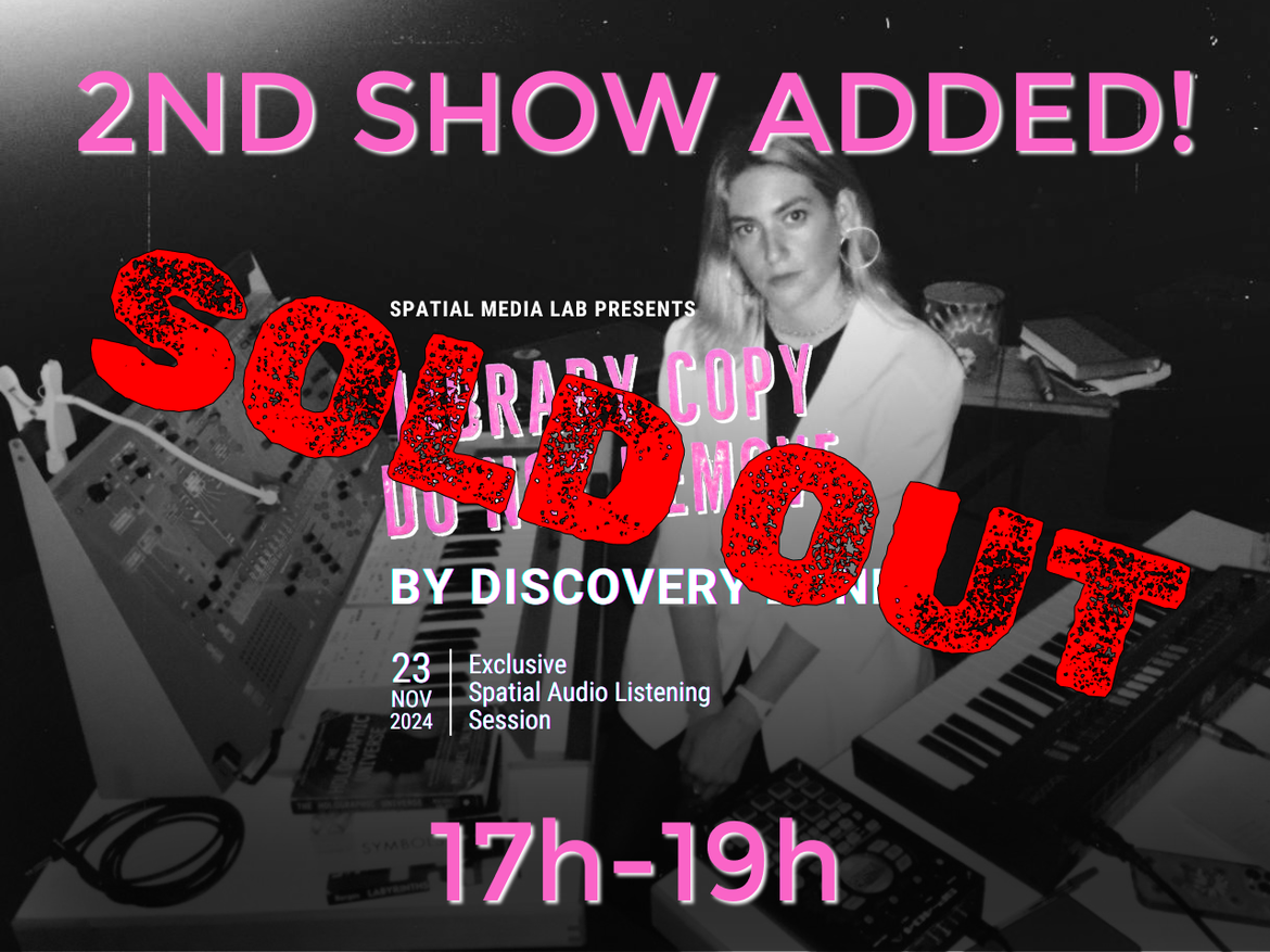 SOLD OUT "Library Copy: Do Not Remove" by Discovery Zone, an Exclusive 3D Audio Listening Session 17h-18:30h