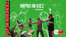 Pop im Nordkiez präsentiert: Impro im Kiez
