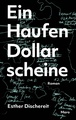 Esther Dischereit: Ein Haufen Dollarscheine