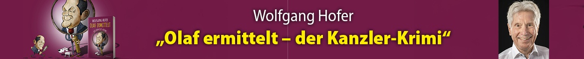 Wolfgang Hofer - „Olaf ermittelt – der Kanzler-Krimi“