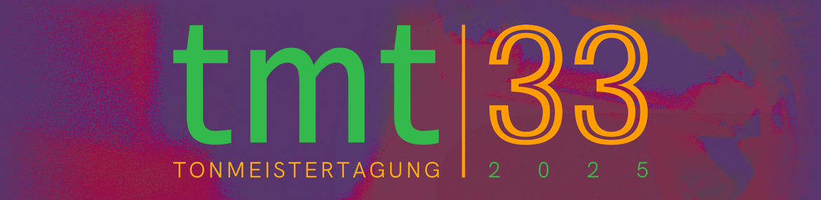 33rd “Tonmeistertagung” 2025