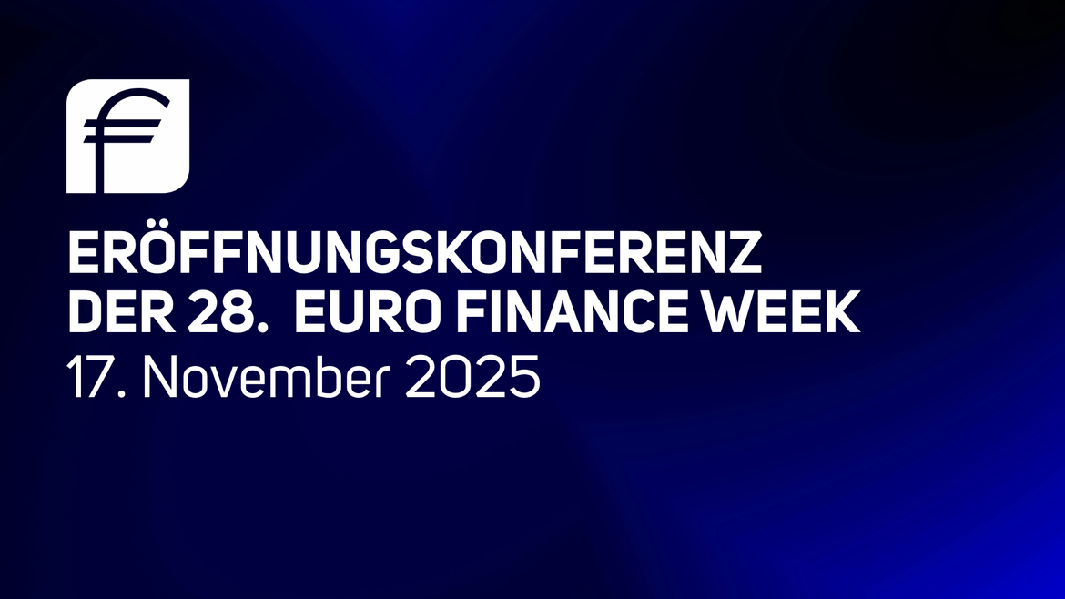 Eröffnungskonferenz der 28. EURO FINANCE WEEK