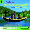 CAFE DEL NORDSCHWARZWALD - chillige BEATS und laue LYRIK