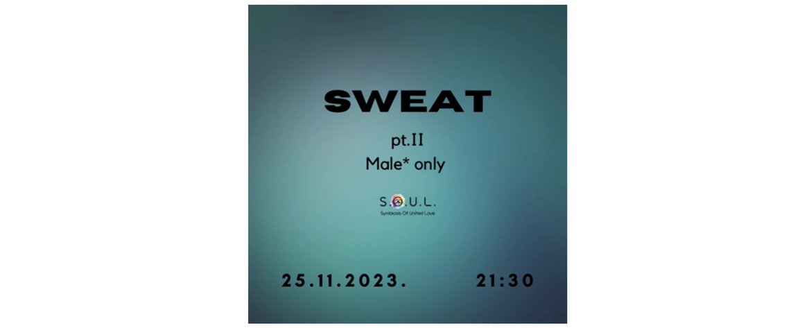 SWEAT - Male* only S+ Party