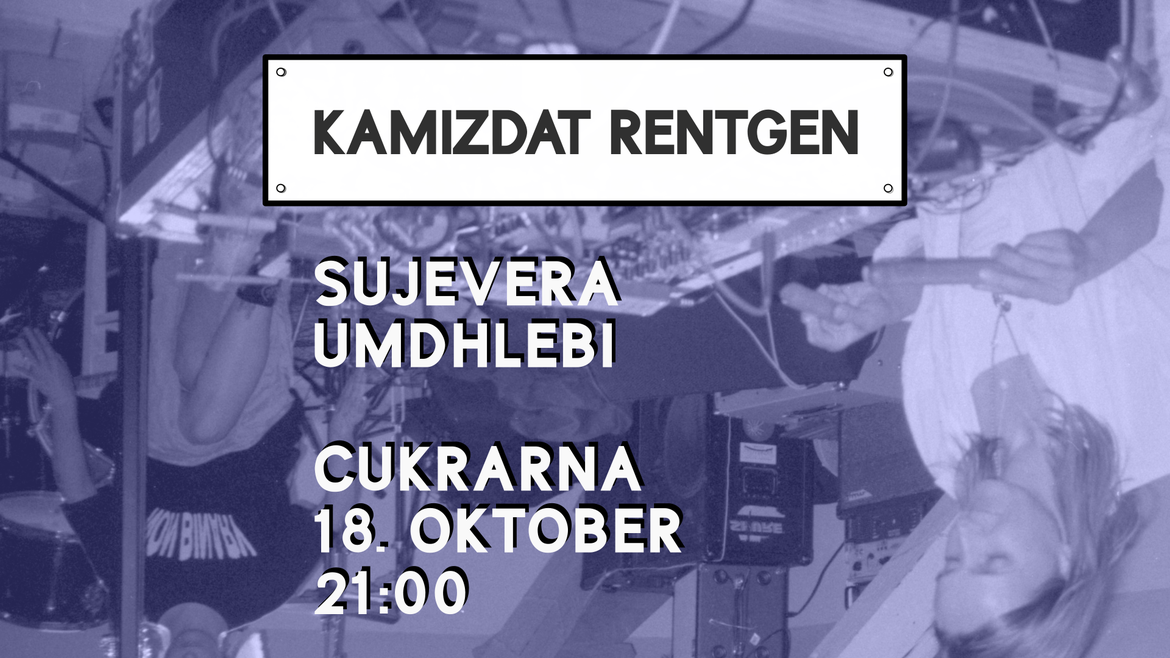 Kamizdat Rentgen: Sujevera, Umdhlebi