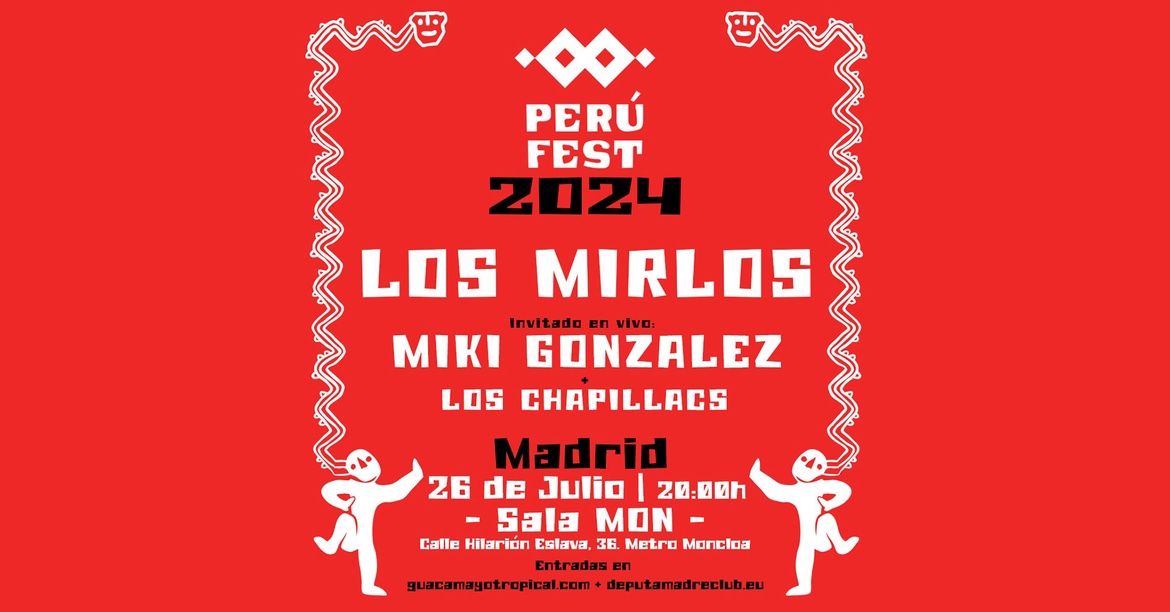 Perufest: Los Mirlos + Miki Gonzalez | Sala Mon - Madrid | 26.07.2024 | Tickets