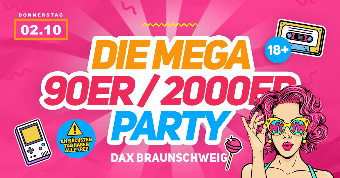 DIE MEGA 90ER / 2000ER PARTY I DAX I 16+