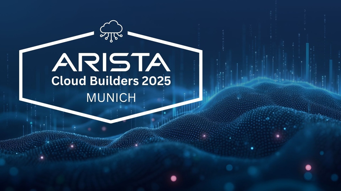 Arista Cloud Builders Munich 2025