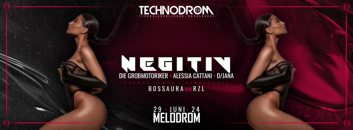 Technodrom presents Negitiv @Melodrom