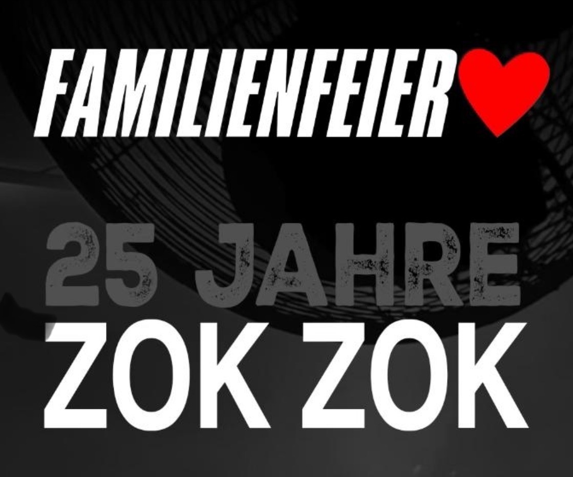 FAMILIENFEIER 25 YEARS ZOK ZOK